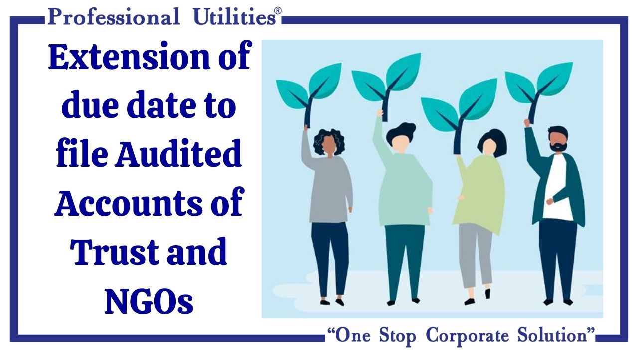 Extension of due date to file Audited Accounts of Trust and NGOs-min.jpg